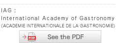 IAG:International Academy of Gastronomy(ACADEMIE INTERNATIONALE DE LA GASTRONOMIE)